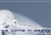 Annonce du nouveau double CD de We Came In Peace